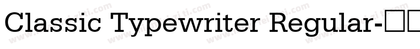 Classic Typewriter Regular字体转换